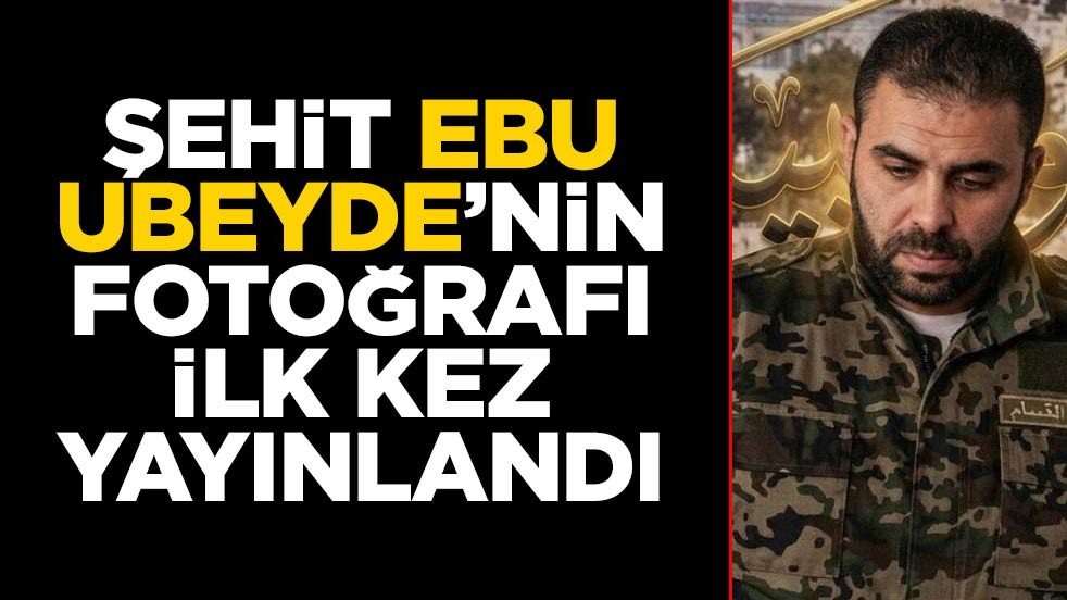 Şehit Ebu Ubeyde'nin fotoğrafı ilk kez yayınlandı