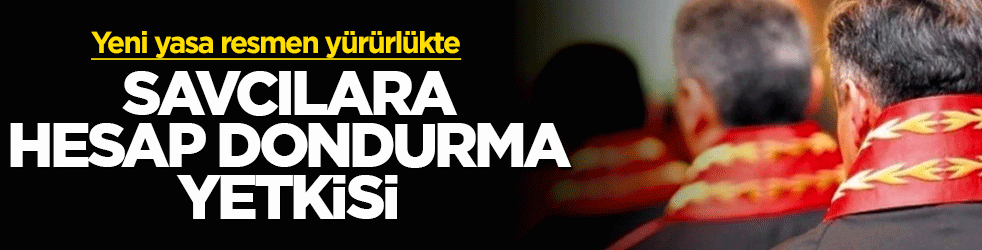 Siber suçlarla mücadelede yeni dönem: Savcılara 'hesap dondurma' yetkisi resmen yürürlüğe girdi!