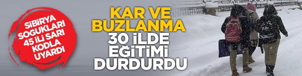 Sibirya soğukları 45 ili sarı kodla uyardı: Kar ve buzlanma 30 ilde eğitimi durdurdu