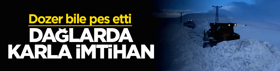 Şırnak’ta kar kalınlığı 1 metreyi geçti: Yollar tekrar kapandı! Dozer bile pes etti