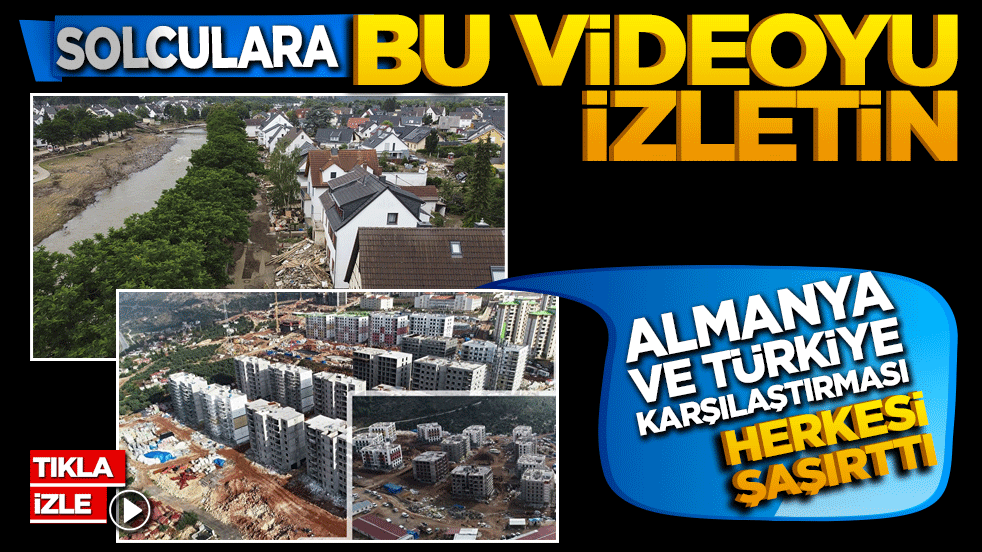 Solculara bu videoyu izletin! Almanya ve Türkiye karşılaştırması herkesi şaşırttı!