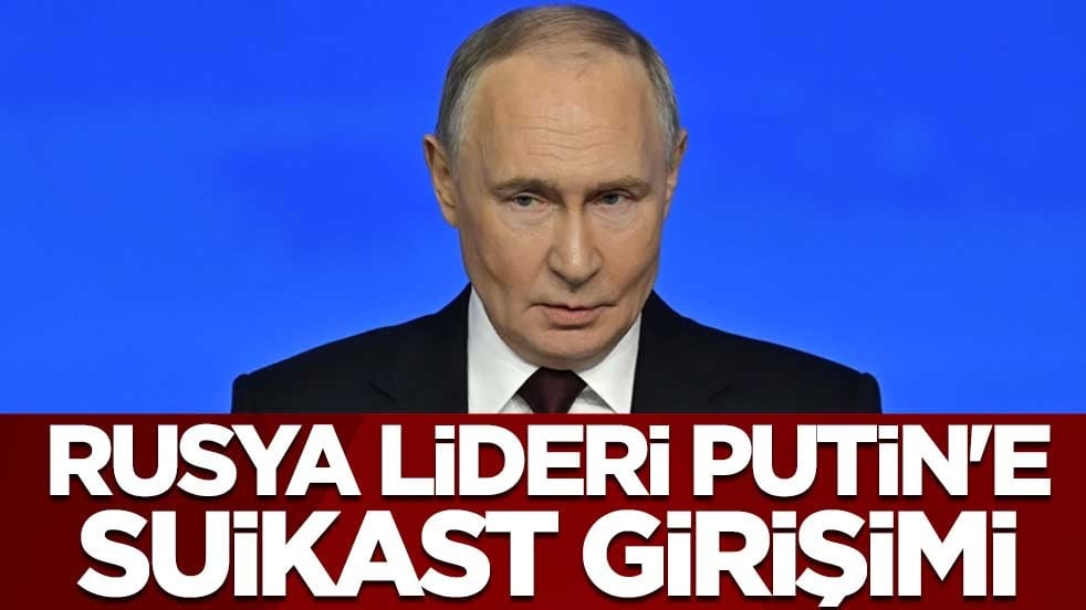 Son dakika! Rusya lideri Putin'e suikast girişimi