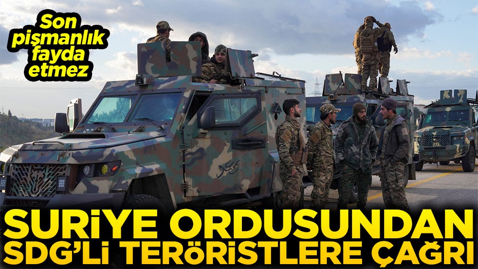 Son pişmanlık fayda etmez Suriye ordusundan SDG'li teröristlere çağrı