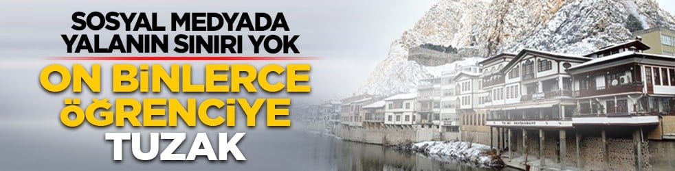 Sosyal medyada yalanın sınırı yok: On binlerce öğrenciye tuzak