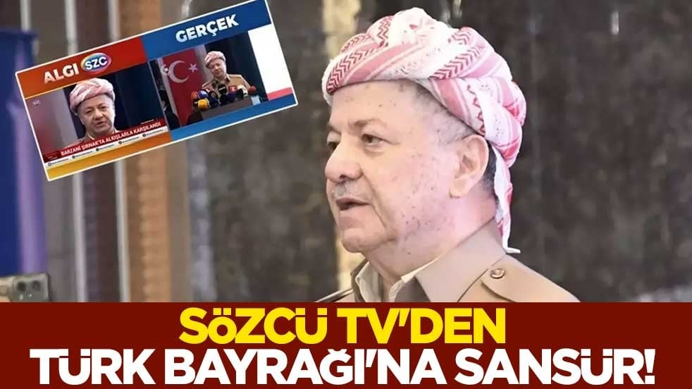 Sözcü TV'den Türk Bayrağı'na sansür!
