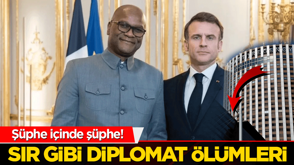 Şüphe içinde şüphe! Sır gibi diplomat ölümleri