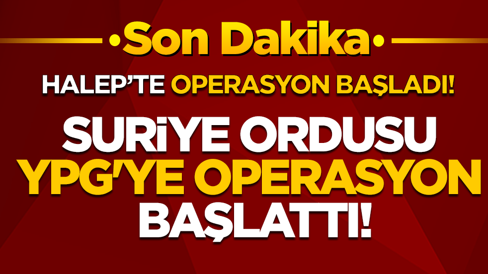 Suriye ordusu düğmeye bastı: Halep hattında YPG hedefleri ateş altında!
