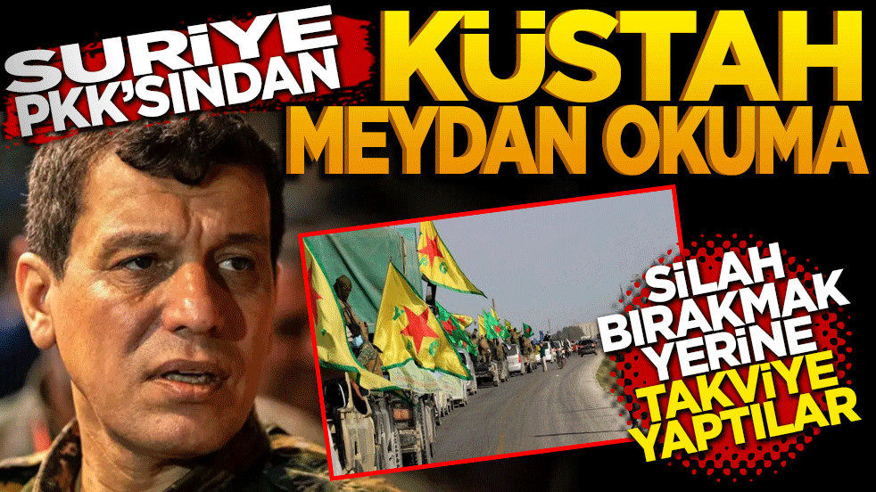 Suriye PKK'sından küstah meydan okuma: Silah bırakmak yerine takviye yaptılar