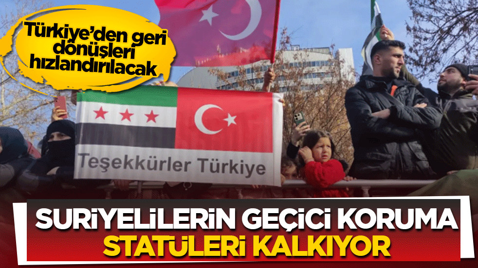 Suriyelilerin geçici koruma statüleri kalkıyor! Türkiye’den geri dönüşleri hızlandırılacak