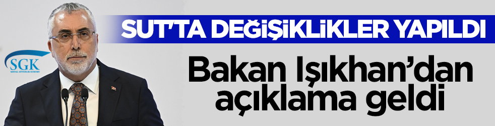 SUT'ta değişiklikler yapıldı! Bakan Işıkhan’dan açıklama geldi