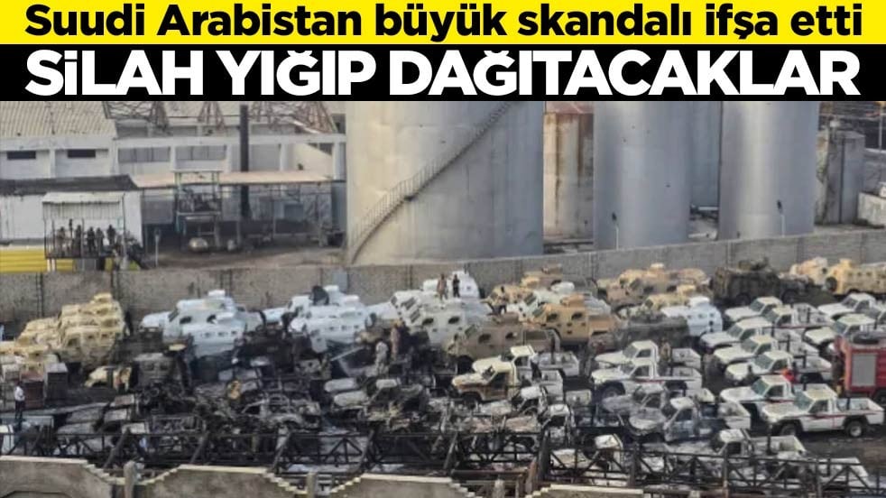 Suudi Arabistan büyük skandalı ifşa etti! Oraya silah yığıp dağıtacaklar