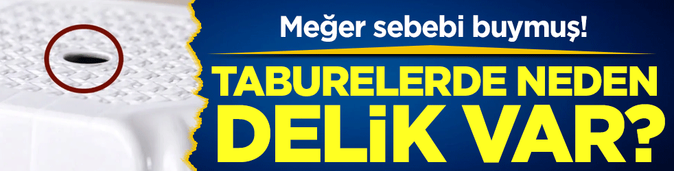 Taburelerin neden delik olduğu belli oldu: Meğer sebebi buymuş!
