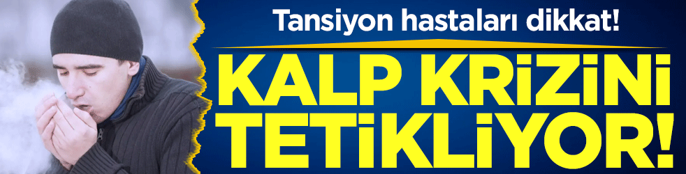 Tansiyon hastaları dikkat: Kalp krizini tetikliyor!