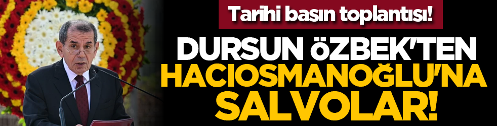 Tarihi basın toplantısı! Dursun Özbek'ten İbrahim Hacıosmanoğlu'na salvolar!