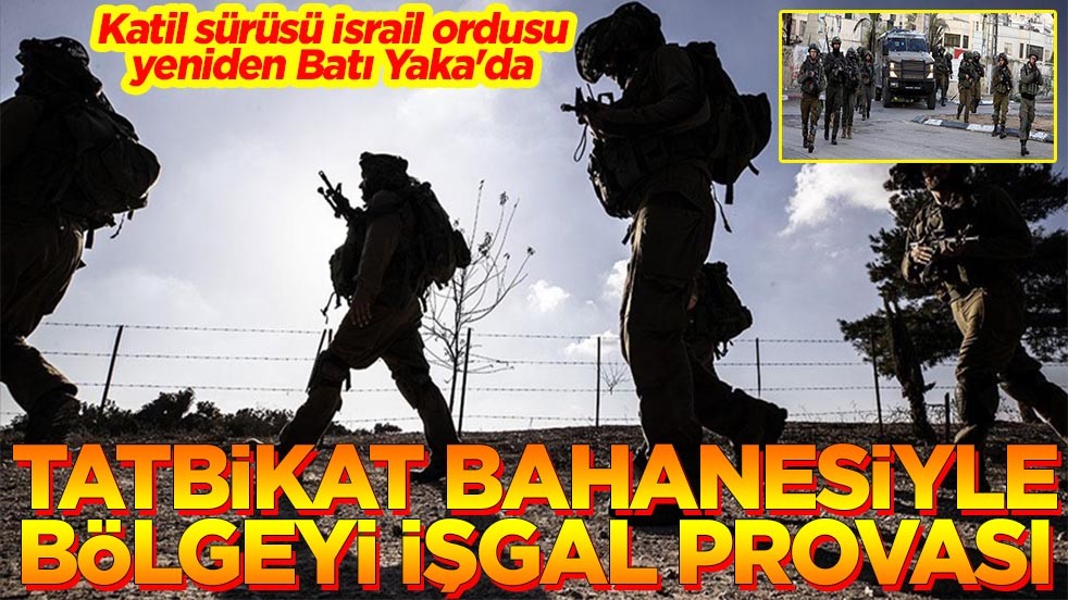 Tatbikat bahanesiyle bölgeyi işgal provası