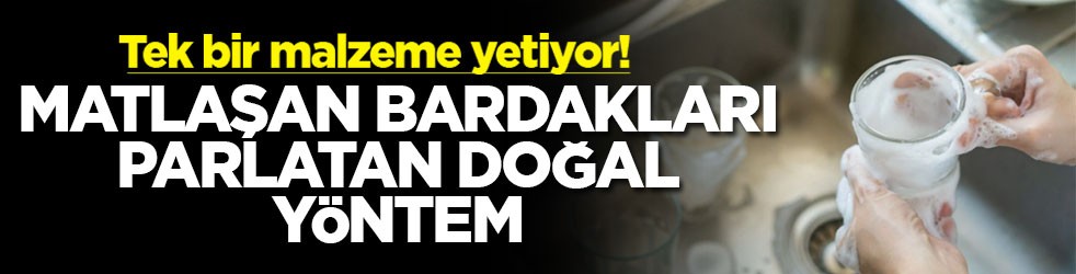 Tek bir malzeme yetiyor! Matlaşan bardakları parlatan doğal yöntem