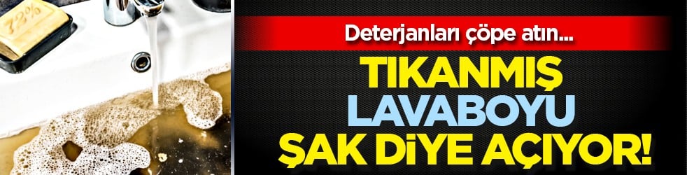 Tıkanmış lavaboyu şak diye açan tek malzeme: Yemek artıkları, sabun kalıntılar! Deterjanları çöpe atın! Hiç yaptınız mı?