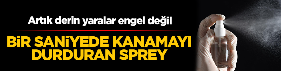 Tıpta tarihi buluş! Artık derin yaralar engel değil: Bir saniyede kanamayı durduran sprey geliştirildi
