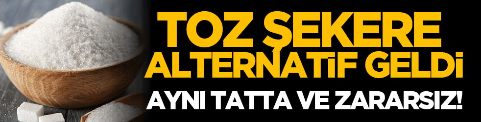 Toz şekere alternatif geldi: Aynı tatta ve zararsız!