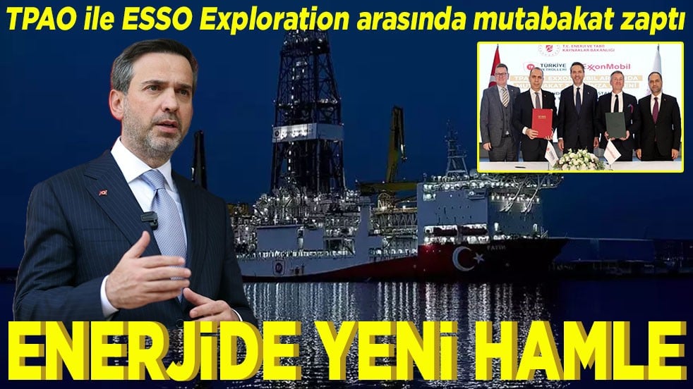 TPAO ile ESSO Exploration arasında mutabakat zaptı Enerjide yeni hamle