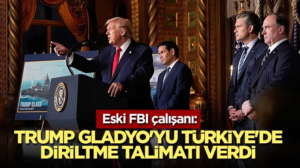 Trump Gladyo'yu Türkiye'de diriltme talimatı verdi