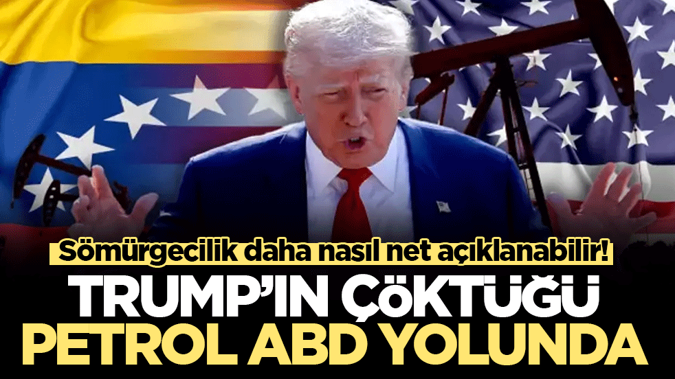 Trump’ın çöktüğü petrol ABD yolunda: Sömürgecilik daha nasıl net açıklanabilir!
