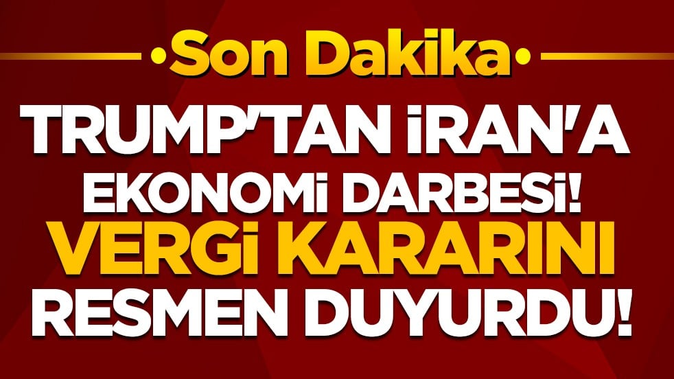 Trump'tan İran'a ekonomi darbesi! Vergi kararını resmen duyurdu!