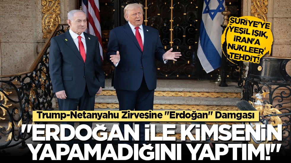 Trump'tan Netanyahu Zirvesinde "Erdoğan" Çıkışı: Kimsenin Yapamadığını Yaptım!