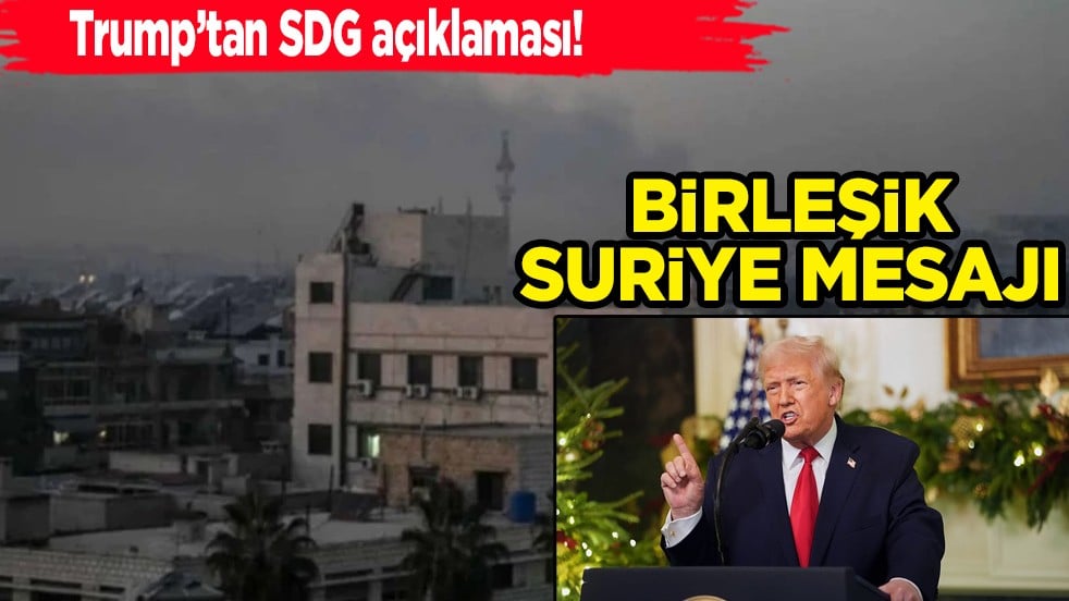 Trump’tan SDG açıklaması! Birleşik Suriye mesajı... 
