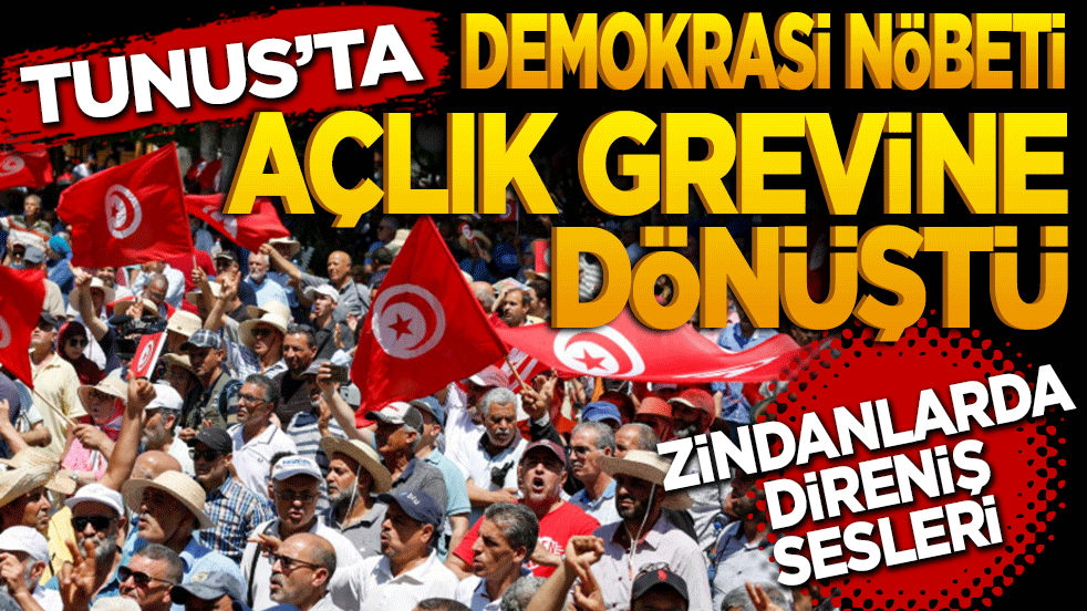 Tunus’ta Demokrasi Nöbeti açlık grevine dönüştü! Zindanlarda direniş sesleri