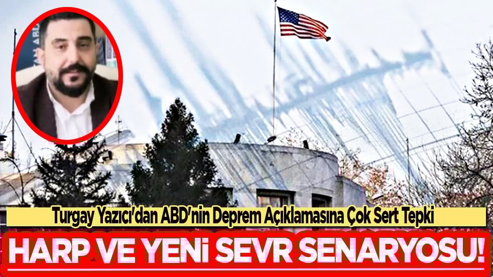 Turgay Yazıcı'dan ABD'nin deprem açıklamasına çok sert tepki: Bu bir güvenlik uyarısı değil...