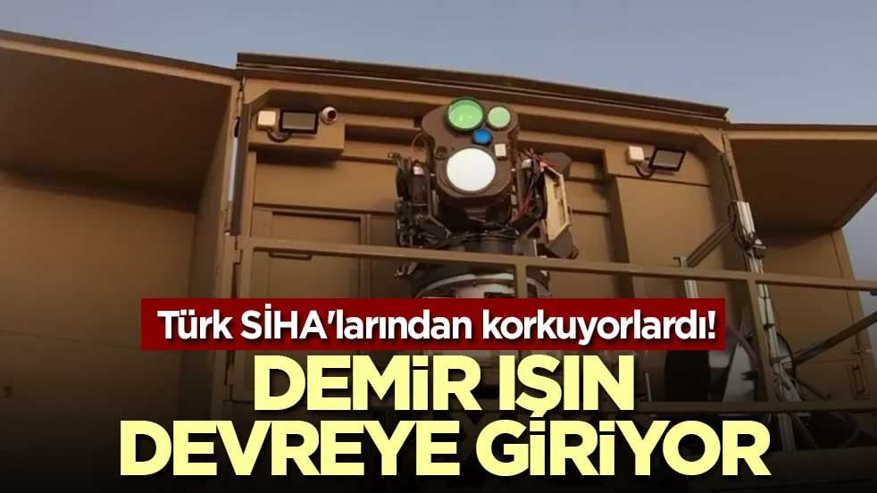 Türk SİHA'larından korkuyorlardı! Demir Işın devreye giriyor