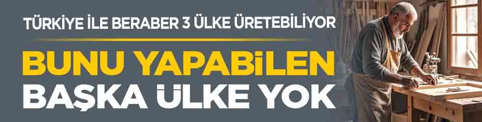 Türkiye ile beraber 3 ülke üretebiliyor: Bunu yapabilen başka ülke yok