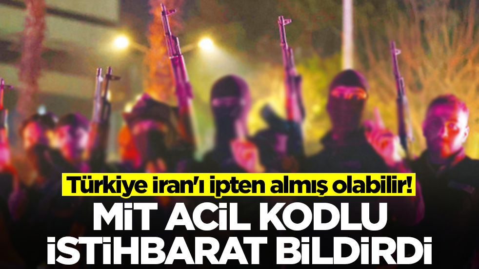 Türkiye İran'ı ipten almış olabilir! MİT acil kodlu istihbaratı bildirdi