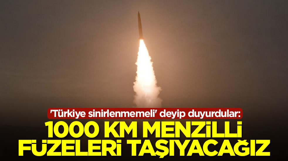 'Türkiye sinirlenmemeli' deyip duyurdular: 1000 km menzilli füzeleri taşıyacağız