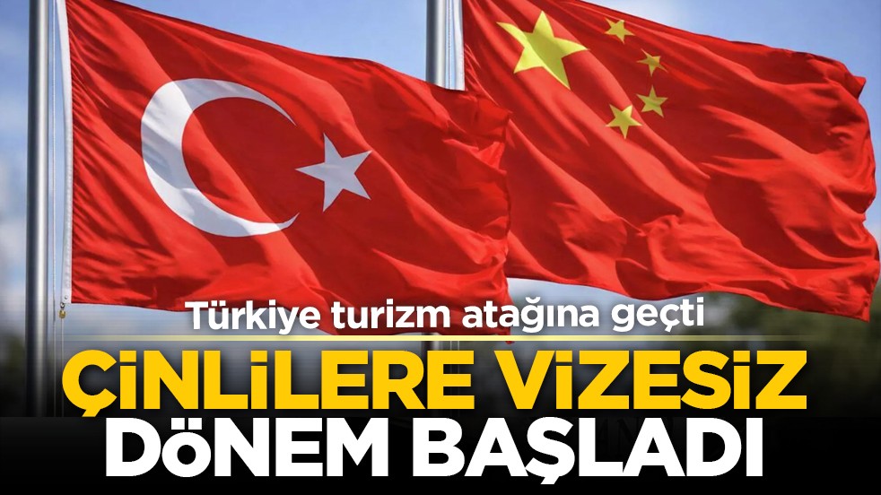 Türkiye turizm atağına geçti: Çinlilere vizesiz dönem başladı