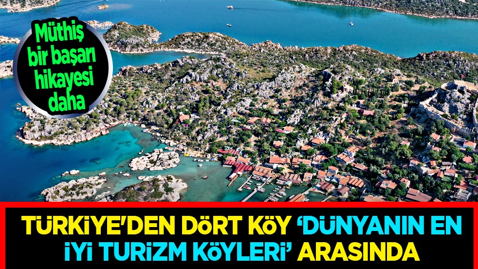 Türkiye'den dört köy 'Dünyanın ey iyi turizm köyleri' arasında yerini aldı...
