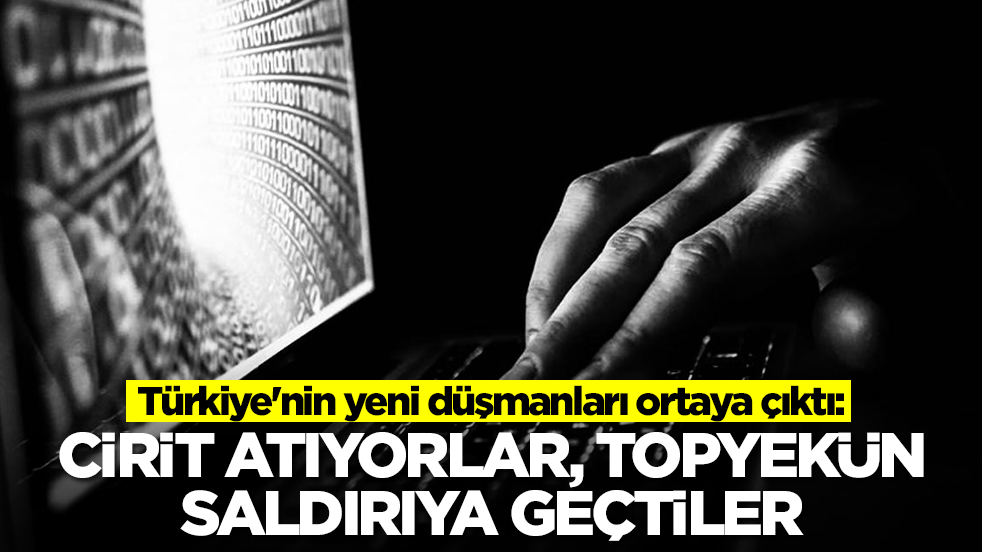 Türkiye'nin yeni düşmanları ortaya çıktı: Cirit atıyorlar, topyekün saldırıya geçtiler