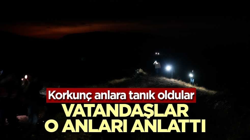 Uçağın düştüğünü gördüler! Korkunç anları anlattılar