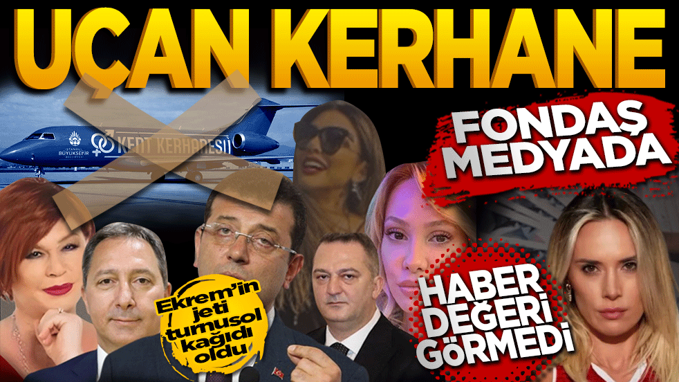 Uçan kerhane fondaş medyada haber değeri görmedi! Ekrem’in jeti "Turnusol kağıdı" oldu