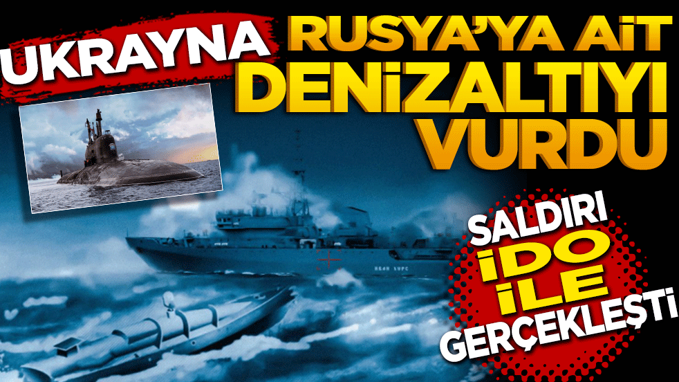 Ukrayna, Rusya’ya ait denizaltıyı vurdu! insansız deniz aracıyla (İDA) saldırı düzenledi.