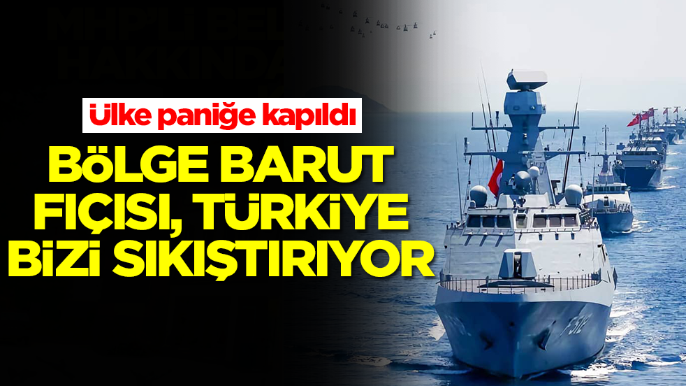 Ülke paniğe kapıldı: Bölge barut fıçısı, Türkiye bizi sıkıştırıyor