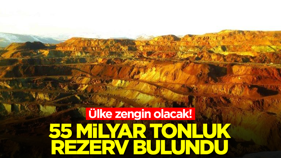 Ülke zengin olacak: 55 milyar tonluk rezerv keşfedildi