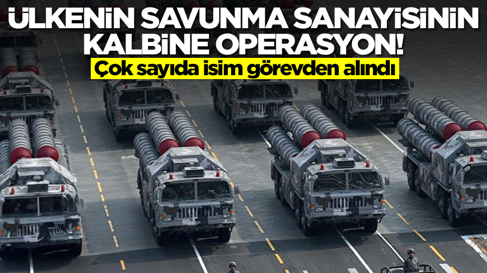 Ülkenin savunma sanayisinin kalbine operasyon