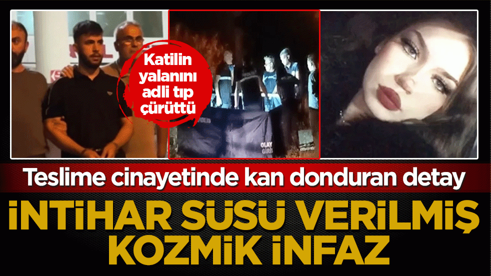 Üniversiteli Teslime cinayetinde kan donduran detaylar: İntihar süsü verilmiş kozmik infaz!