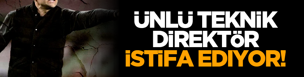 Ünlü teknik direktör istifa ediyor!