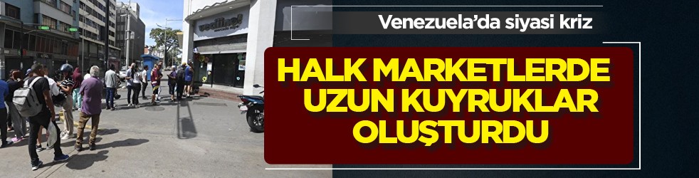  Venezuela’da halk marketlerde uzun kuyruklar oluşturdu! Operasyon ile ilgili herkes ne olacak merak ediyor...