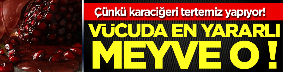 Vücuda en yararlı meyve o: Çünkü karaciğeri tertermiz yapıyor!