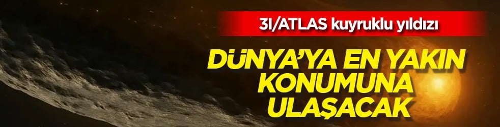 Yakın geçecek: 3I/ATLAS kuyruklu yıldızı! Olay sonrası peki ne olacak? Konu ile ilgili detaylar