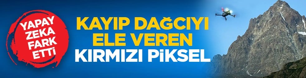 Yapay zeka fark etti: Kayıp dağcıyı ele veren kırmızı piksel
